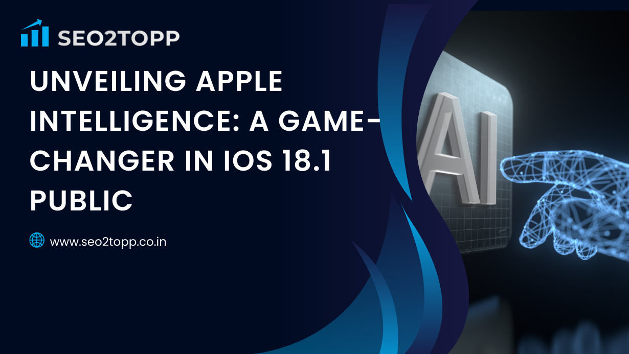 Unveiling Apple Intelligence: A Game-Changer in iOS 18.1 Public