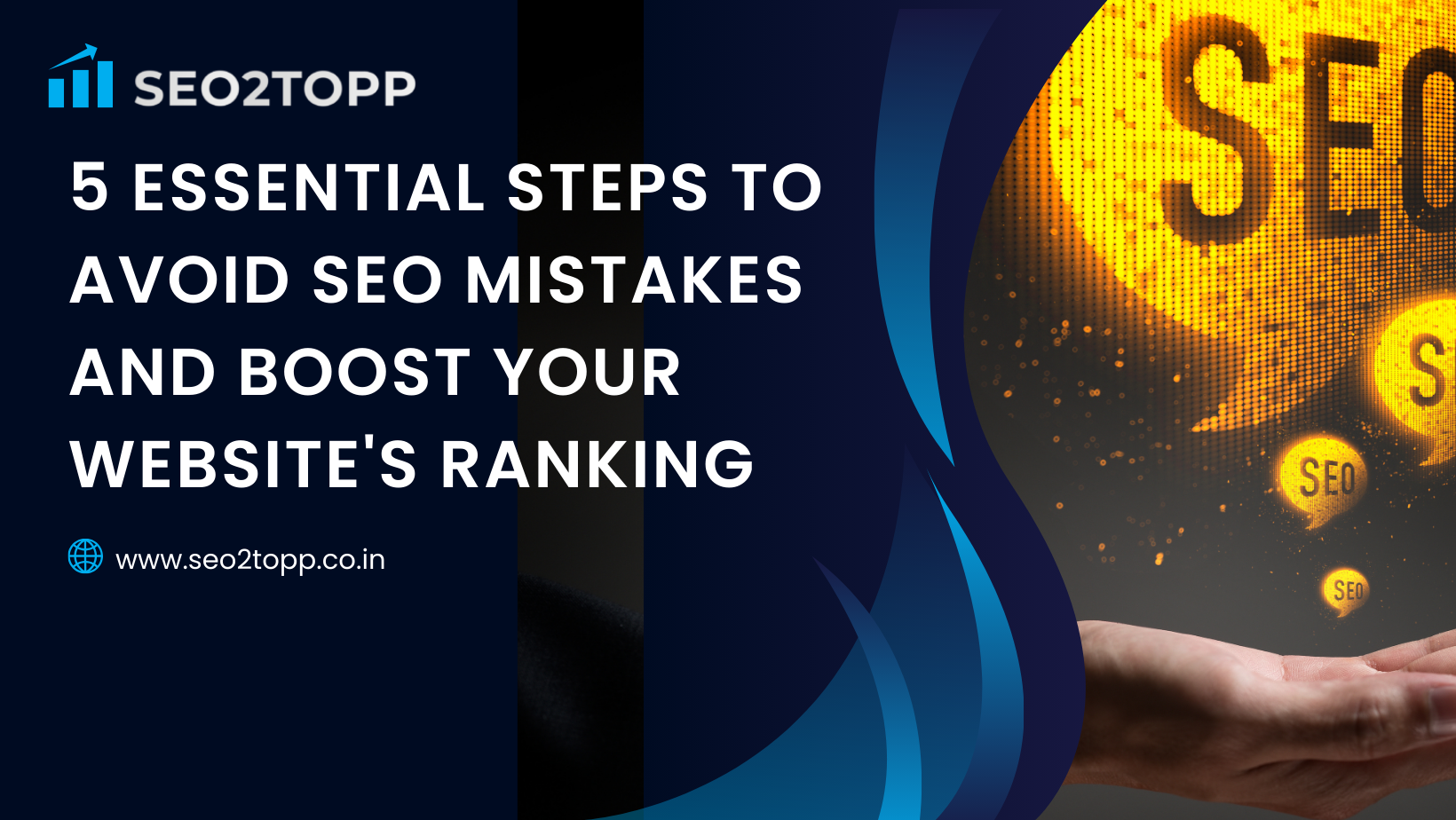 5 Essential Steps to Avoid SEO Mistakes and Boost Your Website’s Ranking