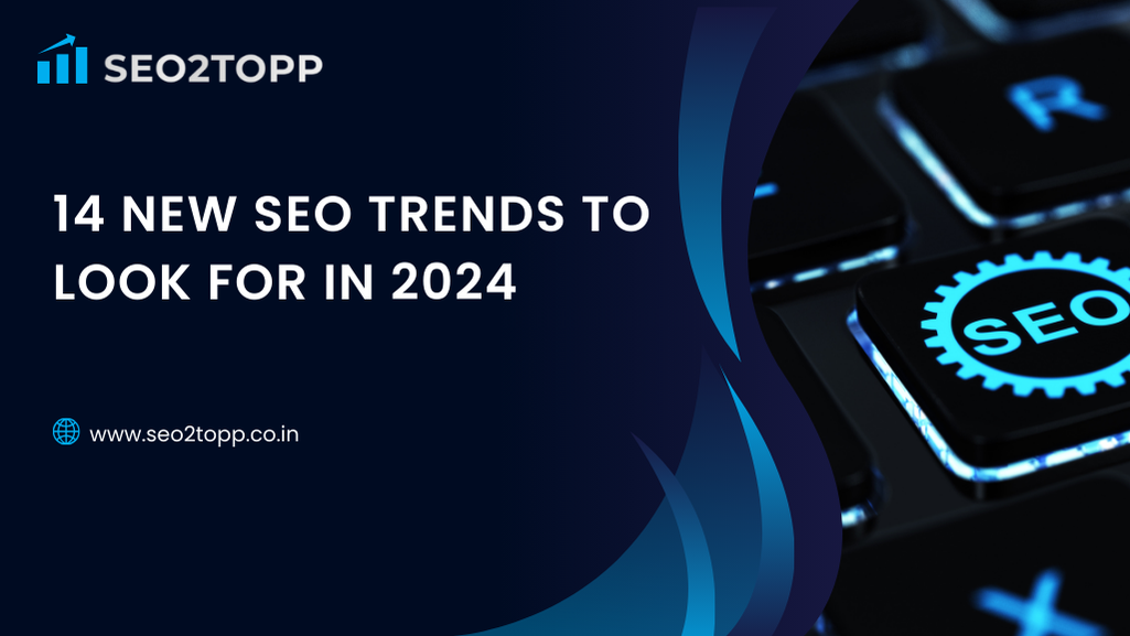 14 New SEO Trends to Look for in 2024